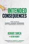 Hemant Taneja: Intended Consequences: How to Build Market-Leading Companies with Responsible Innovation, Buch