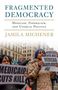 Jamila Michener: Fragmented Democracy, Buch