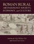 "Roman Rural Archaeology: Society, Economy, and Culture", Herausgeber: Gijs Willem Tol, Astrid Van Oyen. Antike Szenen., Buch