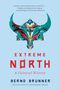 Bernd Brunner: Extreme North, Buch