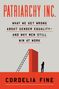 Cordelia Fine: Patriarchy Inc., Buch, Buch