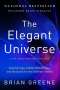 Brian Greene: The Elegant Universe: Superstrings, Hidden Dimensions, and the Quest for the Ultimate Theory, Buch
