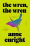 Anne Enright: The Wren, the Wren, Buch