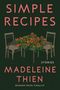 "Simple Recipes" von Madeleine Thien, Stories, Booker Prize Finalist. Zwei Stühle und ein Tisch mit Blumen., Buch