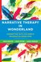 David Epston: Narrative Therapy in Wonderland, Buch