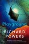 Richard Powers: Playground, Buch