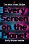 Emily Baker-White: Every Screen on the Planet, Buch