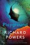 Richard Powers: Playground, Buch