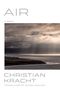 AIR, A Novel. Christian Kracht. Translated by Daniel Bowles. Küstenlandschaft mit dramatischen Wolken und Sonnenstrahlen., Buch