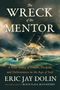Eric Jay Dolin: The Wreck of the Mentor, Buch