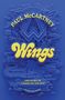 PAUL McCARTNEY Wings, THE STORY OF A BAND ON THE RUN, bearbeitet von Ted Widmer. 3D-Illustration in Blau und Gelb., Buch
