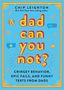 Chip Leighton: Dad Can You Not?, Buch