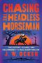 „CHASING THE HEADLESS HORSEMAN“, „THE HISTORY, HIJINKS, AND HALLOWEENS OF THE REAL SLEEPY HOLLOW“, J.W. Ocker; Silhouette mit kopflosen Reiter., Buch