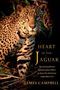 Text: "Heart of the Jaguar – The Extraordinary Conservation Effort to Save the Americas' Legendary Cat, James Campbell." Ein Jaguar schaut direkt in die Kamera, umgeben von dichten Blättern.
