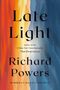 "Late Light", Richard Powers. Hintergrund in fließenden Orange- und Blautönen wie ein abstraktes Gemälde.