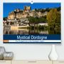 Tanja Voigt: Mystical Dordogne(Premium, hochwertiger DIN A2 Wandkalender 2020, Kunstdruck in Hochglanz), Div.