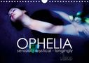 Allgaier (Ullision), Ulrich: OPHELIA, sensual - mystical - longingly / UK Version (Wall Calendar 2021 DIN A4 Landscape), KAL