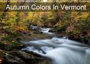 Andrew Gimino: Autumn Colors In Vermont (Wall Calendar 2021 DIN A3 Landscape), KAL