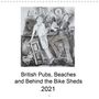Anna Mazzotta: British Pubs, Beaches and Behind the Bike Sheds (Wall Calendar 2021 300 × 300 mm Square), KAL