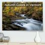Andrew Gimino: Autumn Colors In Vermont (Premium, hochwertiger DIN A2 Wandkalender 2021, Kunstdruck in Hochglanz), KAL