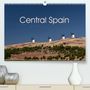 Andreas Schoen: Central Spain (Premium, hochwertiger DIN A2 Wandkalender 2021, Kunstdruck in Hochglanz), Kalender