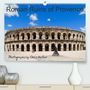 Hellier (© Photos Copyright), Chris: Roman Ruins of Provence (Premium, hochwertiger DIN A2 Wandkalender 2021, Kunstdruck in Hochglanz), KAL