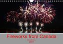 Michael Mckinney: Fireworks from Canada (Wall Calendar 2021 DIN A4 Landscape), KAL