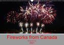 Michael Mckinney: Fireworks from Canada (Wall Calendar 2021 DIN A3 Landscape), KAL