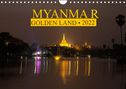 Peter G. Zucht: Myanmar . Golden Land (Wall Calendar 2022 DIN A4 Landscape), KAL
