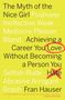 "The Myth of the Nice Girl" und "Achieving a Career You Love Without Becoming a Person You Hate" stehen auf gelbem Hintergrund.