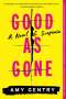 Amy Gentry: Good as Gone, Buch