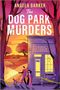 Titel: "The Dog Park Murders". Klappentext: "Can the unlikeliest couple in Labrador Falls bring a murderer to heel?". Illustration: Park-Szene bei Sonnenuntergang.