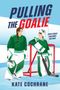 "Pulling the Goalie," "Even a goalie can shoot her shot," "Kate Cochrane." Illustration von zwei Eishockey-Spielerinnen., Buch