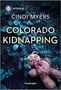 Cindi Myers: Colorado Kidnapping, Buch