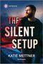 Katie Mettner: The Silent Setup, Buch