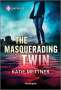 Katie Mettner: The Masquerading Twin, Buch