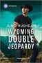 Juno Rushdan: Wyoming Double Jeopardy, Buch