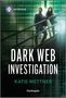 Katie Mettner: Dark Web Investigation, Buch