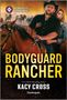 Kacy Cross: Bodyguard Rancher, Buch