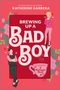 Katherine Garbera: Brewing Up a Bad Boy, Buch