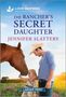 Jennifer Slattery: The Rancher's Secret Daughter, Buch