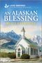 Belle Calhoune: An Alaskan Blessing, Buch