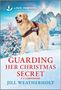 Jill Weatherholt: Guarding Her Christmas Secret, Buch