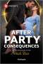 Heidi Rice: After-Party Consequences, Buch