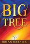 Brian Selznick: Big Tree, Buch