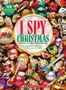 Titel: "I Spy Christmas: A Book of Picture Riddles". Farbige Weihnachtsdekorationen und Ornamente füllen den Hintergrund.