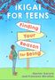 : Ikigai for Teens: Finding Your Reason for Being, Buch