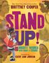 Brittney Cooper: Stand Up!: 10 Mighty Women Who Made a Change, Buch