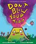 Ame Dyckman: Don't Blow Your Top!, Buch