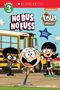 Texte: Level 3 Reader, No Bus No Fuss, The Loud House, Includes Stickers. Illustration: Drei Kinder vor einem Schulbus.
